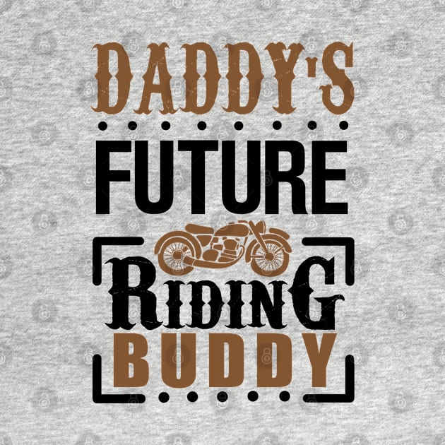 Daddy's Future Riding Buddy by KsuAnn